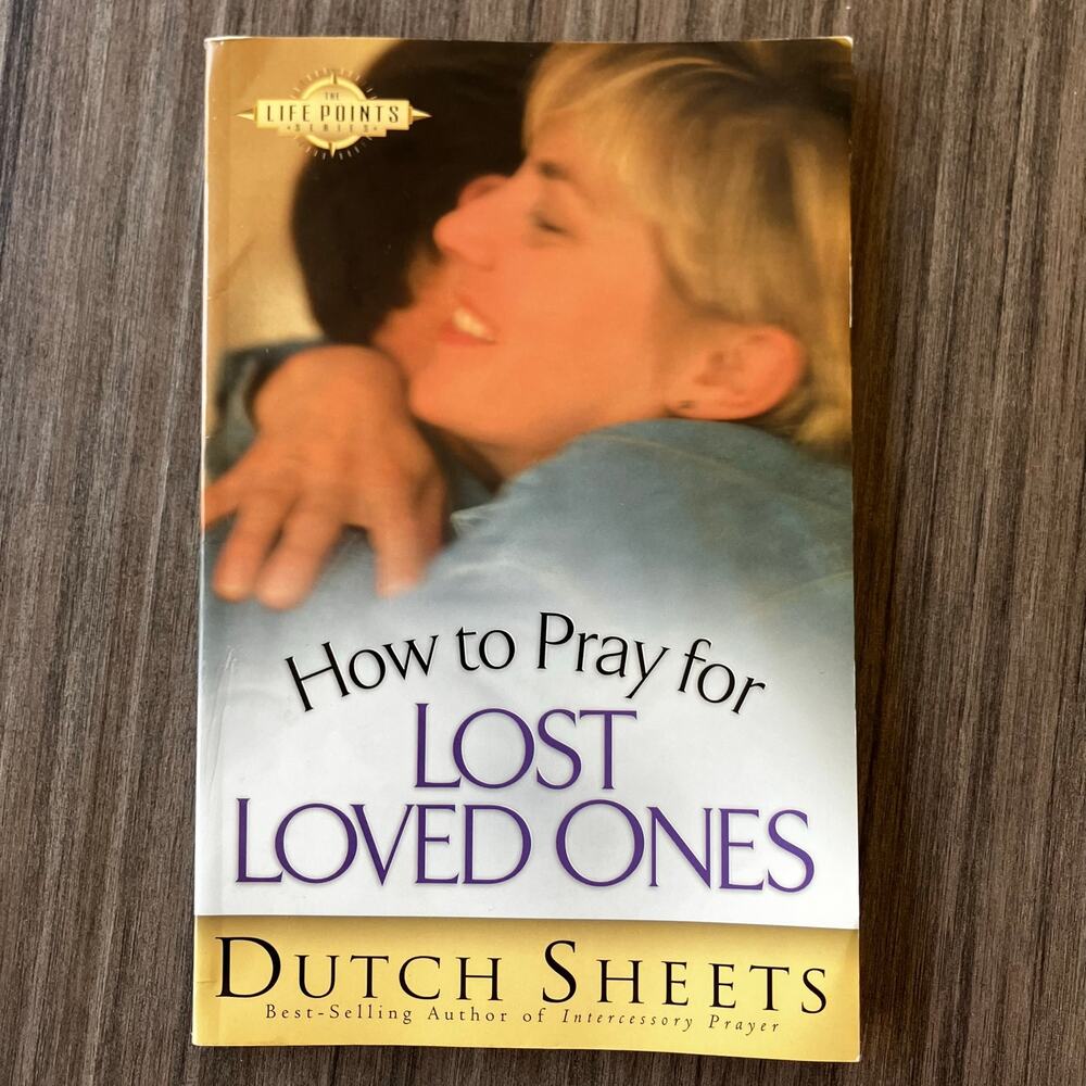 How to Pray for Lost Loved Ones (The Life Points Series)
